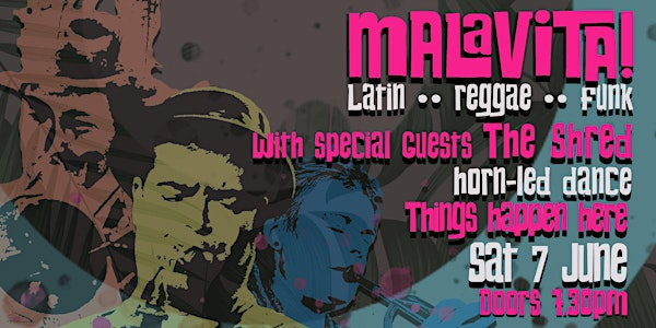 Malavita! live at Things Happen Here, with special guests 'The Shred' | Things Happen Here