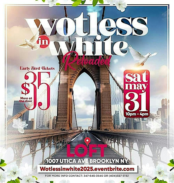 WOTLESSINWHITE 2025 | 1007 Utica Ave