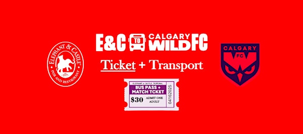 Calgary Wild FC vs Montréal Roses - Ticket + Transport | Elephant & Castle