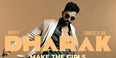 Make The Girls Dance: India's #1 Celebrity DJ DHARAK Live in LA! (Til 3AM) | Los Globos