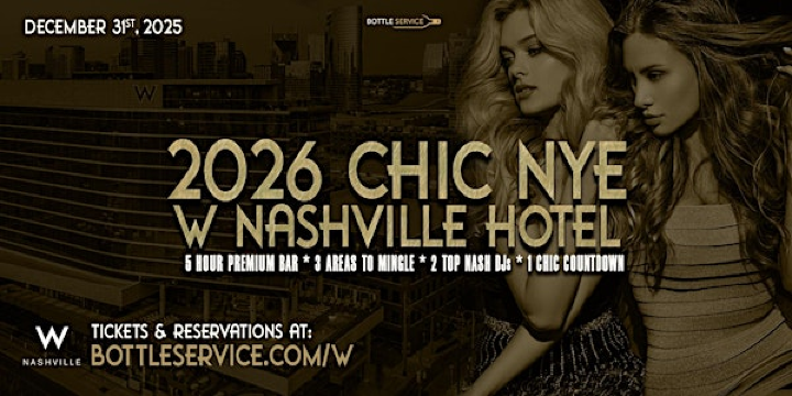 CHIC W Nashville New Year's Eve 2026 Party | W Nashville Hotel - Great Room