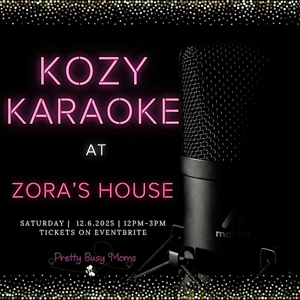 Kozy Karaoke at Zora's House | 1393 N 4th St