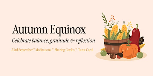 Autumn Equinox Celebration | 172 Sutherland Rd