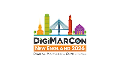 DigiMarCon New England 2026 - Digital Marketing Conference & Exhibition | Hyatt Regency Boston