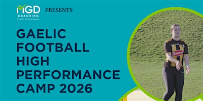 Girls Gaelic Football High Performance Camp 2026 | Naomh Pádraig GAC (St Patricks Gac)