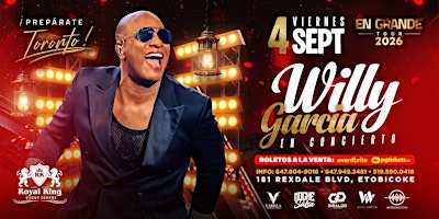WILLY GARCÍA EN GRANDE TOUR 2026 LIVE CONCERT TORONTO | Royal King Event Centre