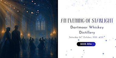 An Evening of Starlight | Dartmoor Whisky Distillery