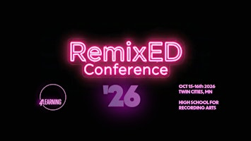 RemixEd Conference 2026 | High School for Recording Arts