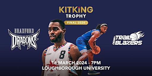 KitKing Trophy Final - 16th March | Netball & Badminton Centre- Loughborough University