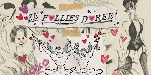 ZE FOLLIES DORÉE presents THE SHOW OF SHOW SHOWS: THE SHOW! | Eris