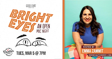 Bright Eyes | An Open Mic Comedy Night! | Good Chat Comedy Club