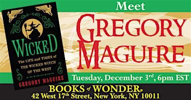 Meet Gregory Maguire! | Books of Wonder