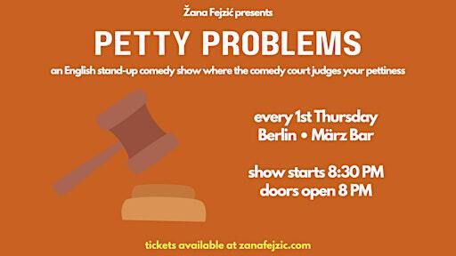 Petty Problems: A Mock Trial Comedy Show (Berlin Prenzlauerberg) | März Bar