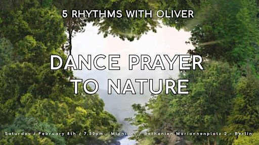 5Rhythms with Oliver: DANCE PRAYER TO NATURE | Studio 2 - Bethanien