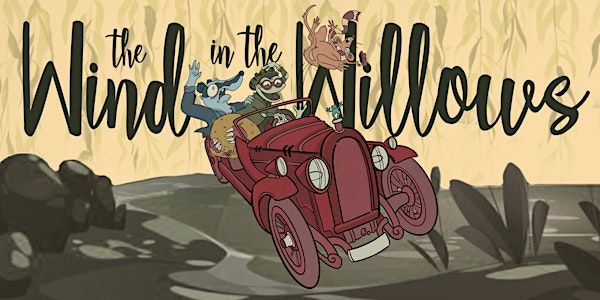 The Wind in the Willows Young @ Part | The Eagle Theatre in Sugar Hill