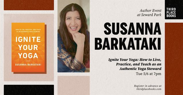 Susanna Barkataki presents 'Ignite Your Yoga' | Third Place Books Seward Park