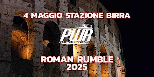 PWR ROMAN RUMBLE 2025 | Stazione Birra