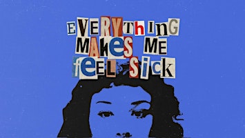 EVERYTHING MAKES ME FEEL SICK - Amy Elyse | Black Bear Lodge