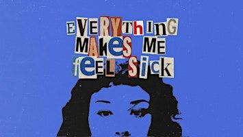 EVERYTHING MAKES ME FEEL SICK - Amy Elyse | Black Bear Lodge
