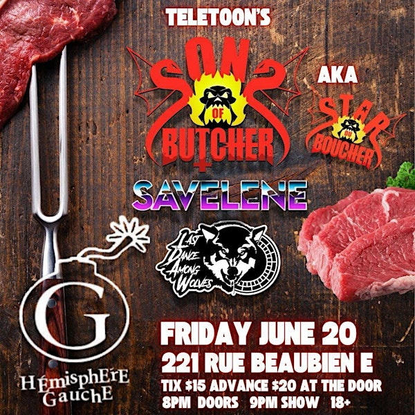 Sons of Butcher w/Savelene, Last Dance Among Wolves | Bar L'Hémisphère Gauche