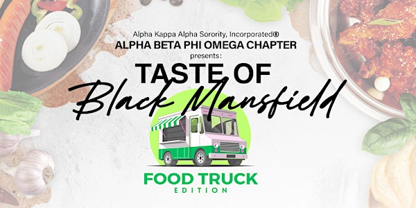 2025 Taste of Black Mansfield: Food Truck Edition Sponsorship Opportunities | Vernon Newsom Stadium