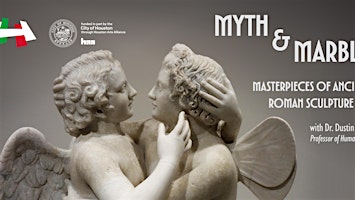 Myth & Marble: Masterpieces of Ancient Roman Sculpture | ICCC Houston