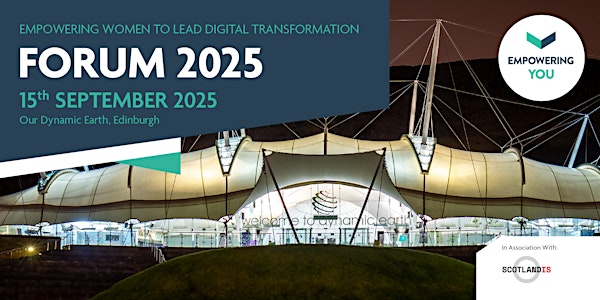 Empowering Women to Lead Digital Transformation - Forum 2025 | Our Dynamic Earth