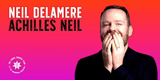 Neil Delamere: Achilles Neil | The Forge Comedy Club