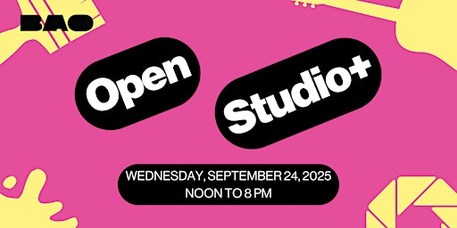 BAO September Open Studio+ | BAO Office (3rd Floor)