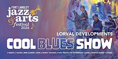 The 2026 Lorval Developments Cool Blues Show | Fort Langley Park