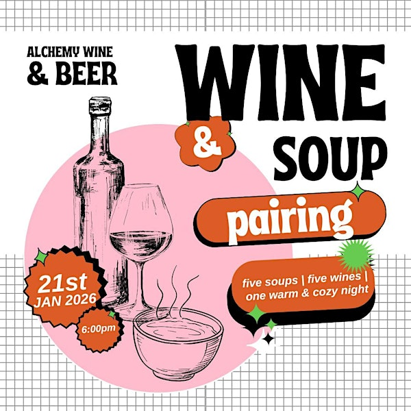 Wine & Soup Pairing | Alchemy Wine & Beer