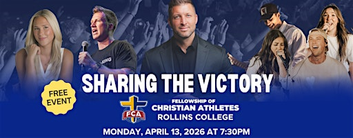 Sharing The Victory | Presented by Rollins FCA | Alfond Sports Center