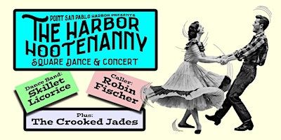 The Harbor Hootenanny - Square Dance & Concert | Point San Pablo Harbor
