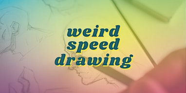 Weird + Wild Speed Drawing Workshop | 3043 University Ave