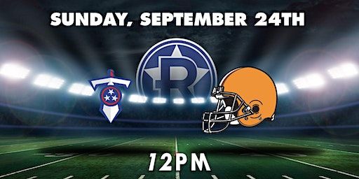 NFL SUNDAY! - Cleveland Browns vs Tennessee Titans - Football Watch Party (Frisco) | The Revel Patio Grill