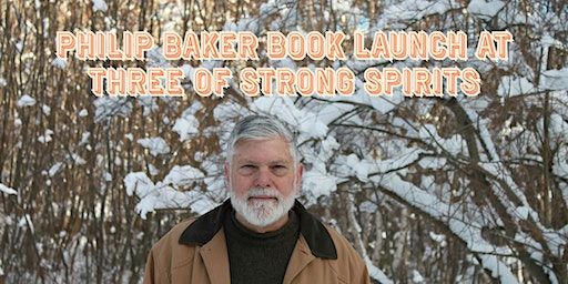 Philip Baker Book Launch at Three of Strong Spirits | Three of Strong Spirits