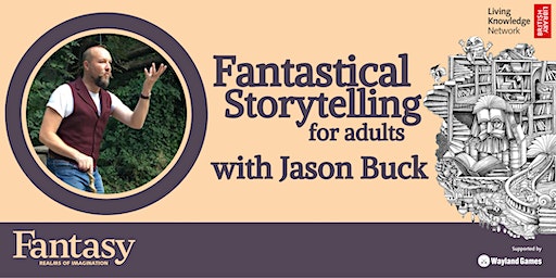 Fantastical Storytelling for Adults with Jason Buck | Kenilworth Library & Information Centre