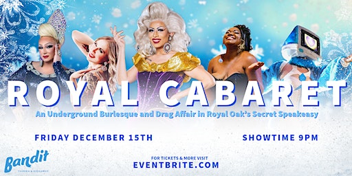 Royal Cabaret Holiday Edition | Drag & Burlesque Experience | Bandit Tavern & Hideaway