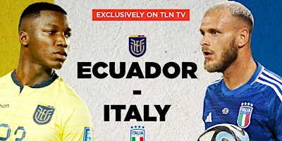 Italy National Soccer vs Ecuador National Soccer | Red Bull Arena