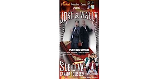 JOSE AND WALLY SHOW VANCOUVER | South Hall Banquet & Wedding Palace Ltd