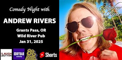 Comedian Andrew Rivers in Grants Pass, OR | Wild River Pub