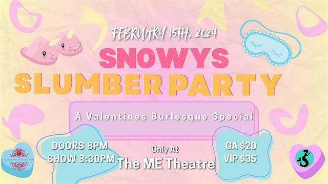 Snowy's Slumber Party Burlesque Show | ME Theatre