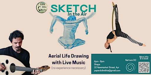 SKETCH In the Air -Aerial life drawing and live music | SHAPE by Narture 32 Newmarket St