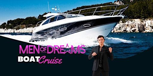 MEN OF DREAMS BOAT CRUISE | Docklands