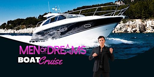 MEN OF DREAMS BOAT CRUISE | Docklands