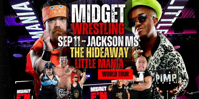 Little Mania Midget Wrestling – Jackson, MS – Sep 11, 2025 – Buy Now | HIDEAWAY