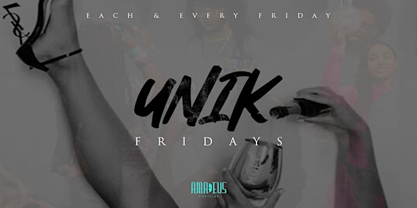 Friday 29th August 2025: Unik Fridays at Amadeus Nightclub | Amadeus Nightclub