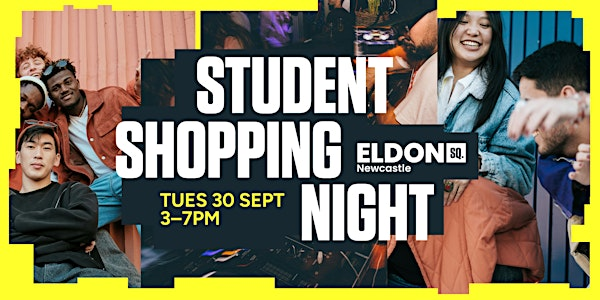 Student Night at Eldon Square | Eldon Square