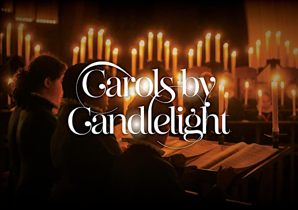 Carols by Candlelight Concerts 2025 | Wells Cathedral
