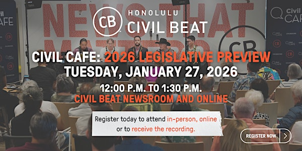 Civil Cafe:  2026 Legislative Preview | 3650 Waialae Ave Suite 200